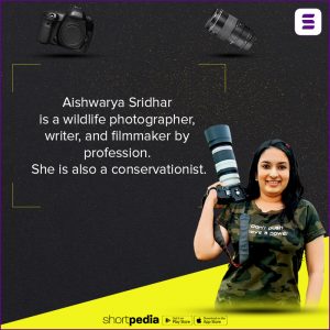 Aishwarya Sridhar: The first Indian woman to win the Wildlife ...